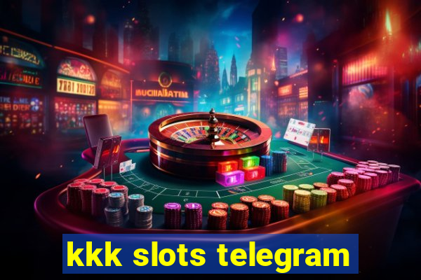 kkk slots telegram